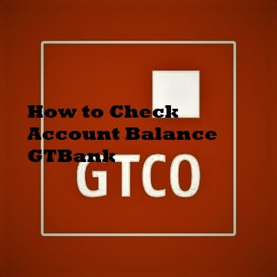 How to Check Account Balance GTBank
